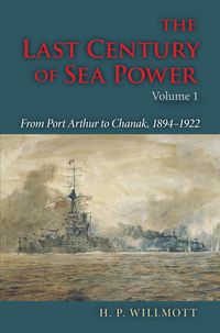 Produktbild: The Last Century of Sea Power, Volume 1