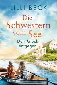 Produktbild: Die Schwestern vom See - Dem Gl&uuml;ck entgegen