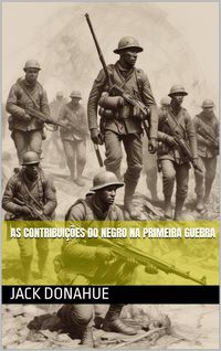 Produktbild: As contribui&ccedil;&otilde;es do negro na primeira guerra
