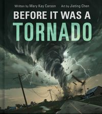 Produktbild: Before It Was a Tornado (a Nonfiction Earth Science Picture Book with Double Gatefold for Kids)