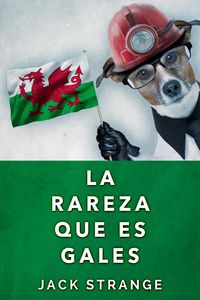 Produktbild: La Rareza Que Es Gales