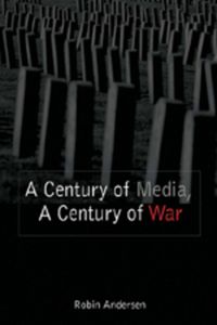 Produktbild: A Century of Media, A Century of War