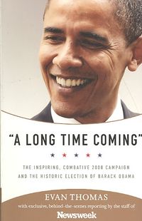 Produktbild: A Long Time Coming: The Inspiring, Combative 2008 Campaign and the Historic Election of Barack Obama