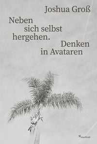 Produktbild: Neben sich selbst hergehen. Denken in Avataren