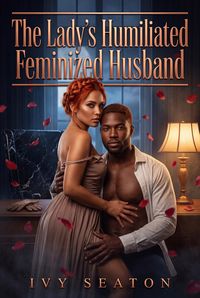 Produktbild: The Lady's Humiliated Feminized Husband