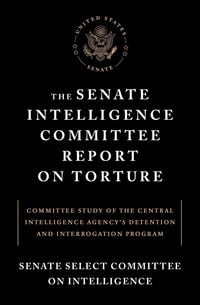 Produktbild: The Senate Intelligence Committee Report on Torture
