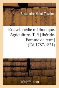 Produktbild: Encyclop&eacute;die m&eacute;thodique. Agriculture. T. 5 [Ib&eacute;ride-Pomme de terre] (&Eacute;d.1787-1821)