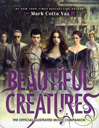 Produktbild: Vaz, M: Beautiful Creatures the Official Illustrated Movie C