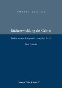 Produktbild: Die R&uuml;ckentwicklung des Geistes