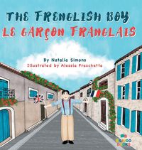 Produktbild: The Frenglish Boy / Le Gar&ccedil;on Franglais