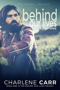 Produktbild: Behind Our Lives (Behind Our Lives Trilogy, #1)