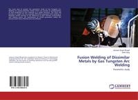 Produktbild: Fusion Welding of Dissimilar Metals by Gas Tungsten Arc Welding