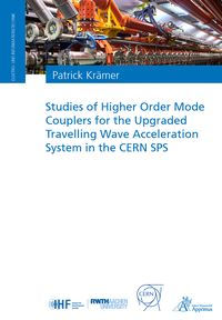 Produktbild: Studies of Higher Order Mode Couplers for the Upgraded Travelling Wave Acceleration System in the CERN SPS