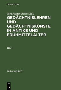 Produktbild: Ged&auml;chtnislehren und Ged&auml;chtnisk&uuml;nste in Antike und Fr&uuml;hmittelalter