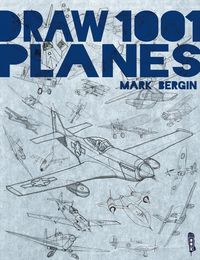 Produktbild: Bergin, M: Draw 1001 Planes
