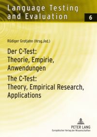 Produktbild: Der C-Test: Theorie, Empirie, Anwendungen / The C-Test: Theory, Empirical Research, Applications
