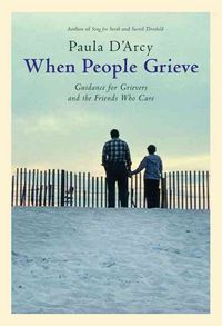 Produktbild: When People Grieve The Power of Love in the Midst of Pain