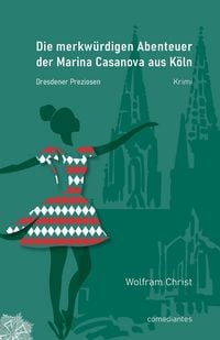 Produktbild: Die merkw&uuml;rdigen Abenteuer der Marina Casanova aus K&ouml;ln