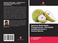 Produktbild: Annona Reticulata - Fitoqu&iacute;micos, Atividade Antibacteriana e Antioxidante