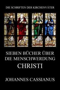 Produktbild: Sieben B&uuml;cher &uuml;ber die Menschwerdung Christi