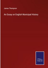 Produktbild: An Essay on English Municipal History