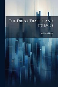 Produktbild: The Drink Traffic and its Evils