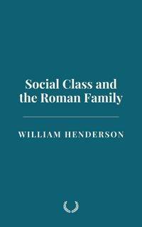 Produktbild: Social Class and the Roman Family