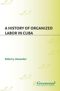 Produktbild: A History of Organized Labor in Cuba