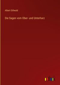 Produktbild: Die Sagen vom Ober- und Unterharz