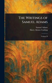 Produktbild: The Writings of Samuel Adams