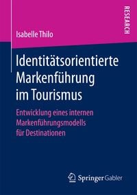 Bild vom Artikel Identitätsorientierte Markenführung im Tourismus vom Autor Isabelle Thilo