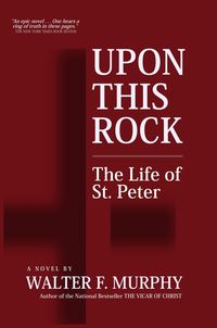 Produktbild: Upon This Rock: The Life of St. Peter
