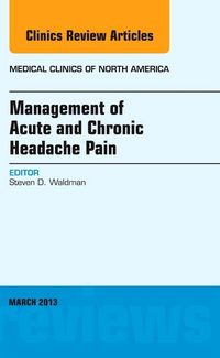 Produktbild: Management of Acute and Chronic Headache Pain, an Issue of Medical Clinics