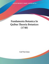 Produktbild: Fundamenta Botanica In Quibus Theoria Botanices (1740)