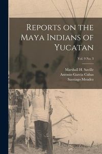 Produktbild: Reports on the Maya Indians of Yucatan; vol. 9 no. 3