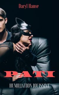 Produktbild: Pati Humiliation jouissive