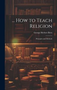 Produktbild: ... How to Teach Religion