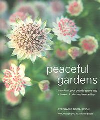 Produktbild: Peaceful Gardens: Transform Your Garden Into a Haven of Calm and Tranquillity