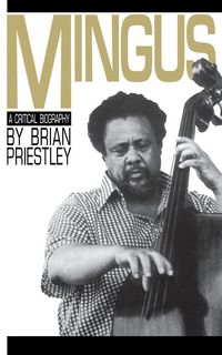Produktbild: Mingus, a Critical Biography