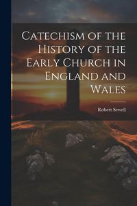 Produktbild: Catechism of the History of the Early Church in England and Wales