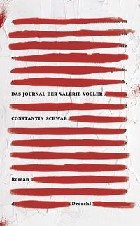 Das Journal der Valerie Vogler von Constantin Schwab