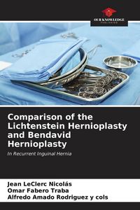 Produktbild: Comparison of the Lichtenstein Hernioplasty and Bendavid Hernioplasty