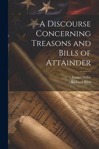 Produktbild: A Discourse Concerning Treasons and Bills of Attainder