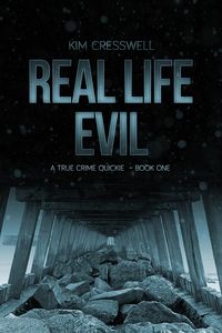 Produktbild: Real Life Evil - A True Crime Quickie (Book One)
