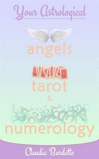 Produktbild: Your Astrological Angels, Tarot, and Numerology