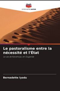 Produktbild: Le pastoralisme entre la n&eacute;cessit&eacute; et l'&Eacute;tat
