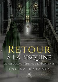 Produktbild: Karine Delobre: Retour &agrave; la Bisquine