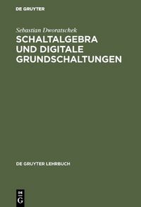 Produktbild: Schaltalgebra und digitale Grundschaltungen