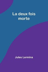 Produktbild: La deux fois morte