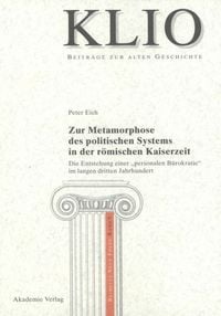 Produktbild: Zur Metamorphose des politischen Systems in der r&ouml;mischen Kaiserzeit